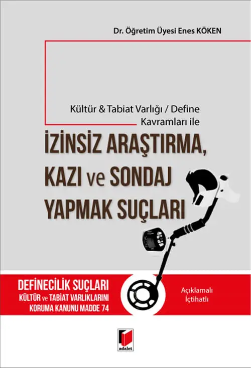 Yayınlar 12 izinsiz araştırma kazı ve sondaj yapmak suçları